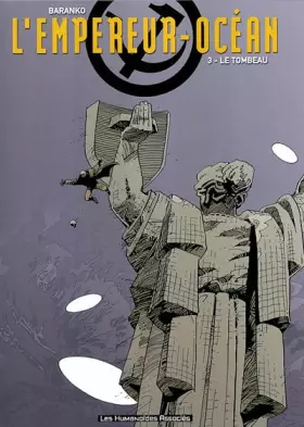 L'EMPEREUR OCEAN Tome 3: l'empereur ocean t.3 - - le tombeau