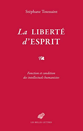 La liberté d'esprit - fonction et condition des intellectuels