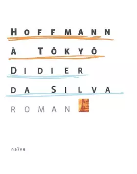 Hoffmann à Tokyo - Didier Da Silva