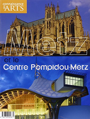 Connaissance des arts Hors-Série: Metz et le Centre Pompidou-Metz