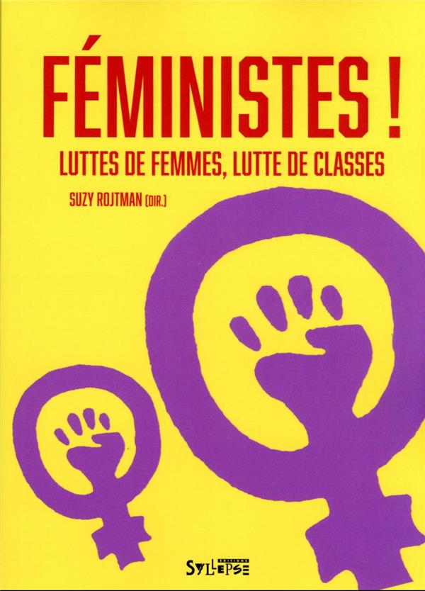 Féministes: luttes de femmes, lutte de classes