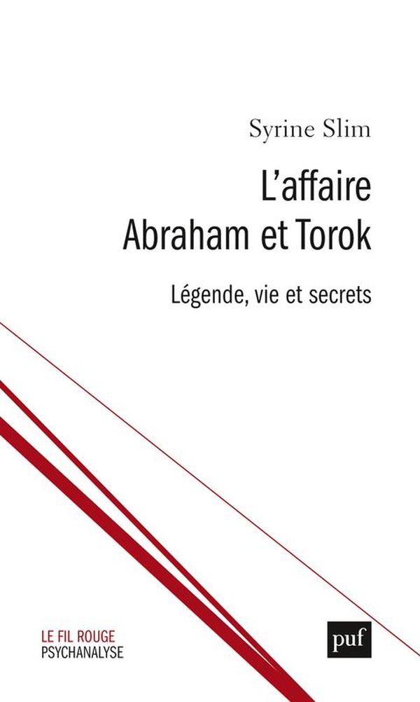 L'affaire Abraham et Torok: légende, vie et secrets