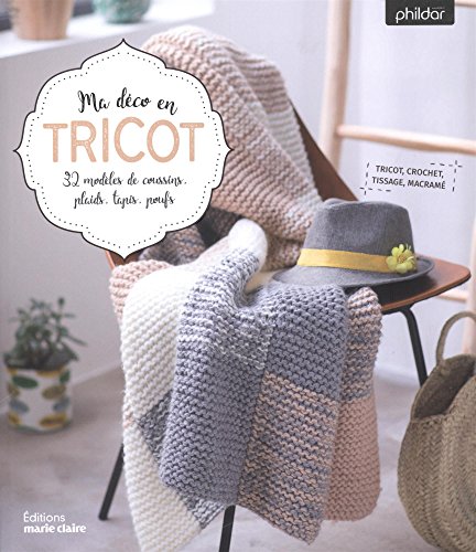 Ma déco en tricot: 32 modèles de coussins, plaids, tapis, poufs - Frédérique Alexandre