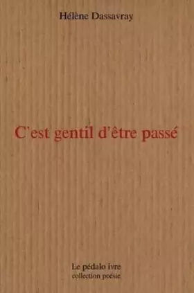 C'est gentil d'etre passe