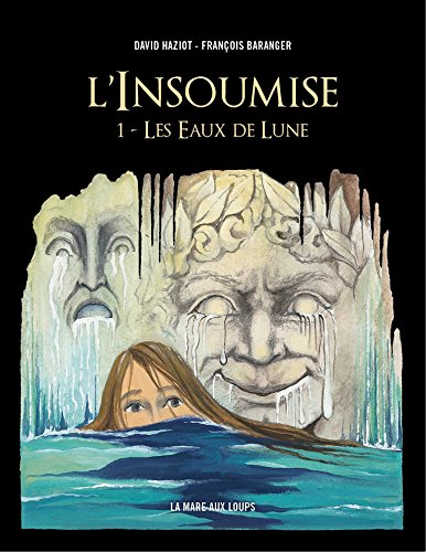 L'insoumise Tome 1: les eaux de Lune