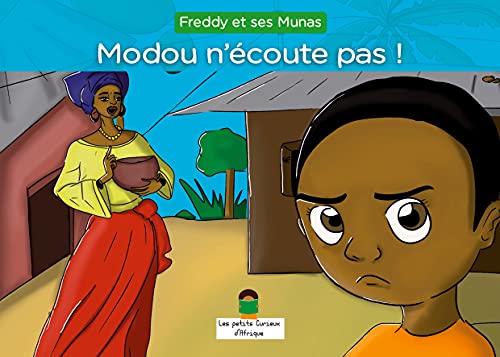 Modou n'écoute pas! les petits curieux d'afrique