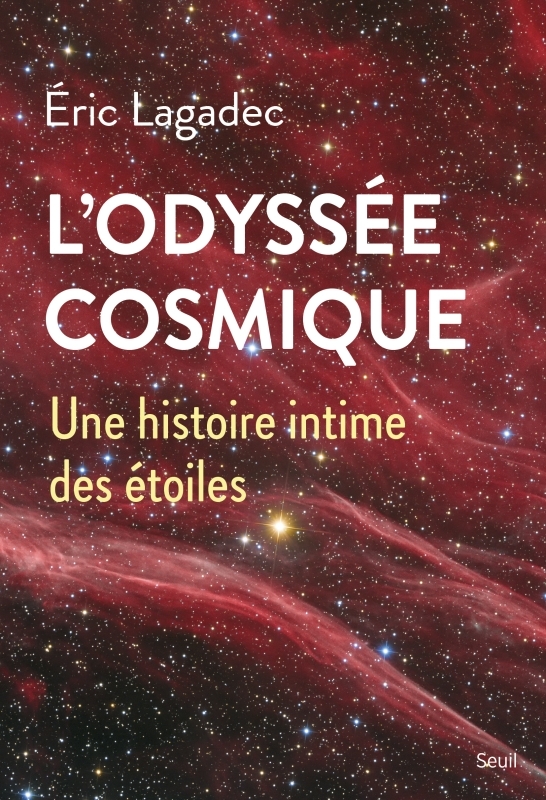 L'odyssée cosmique: une histoire intime des étoiles
