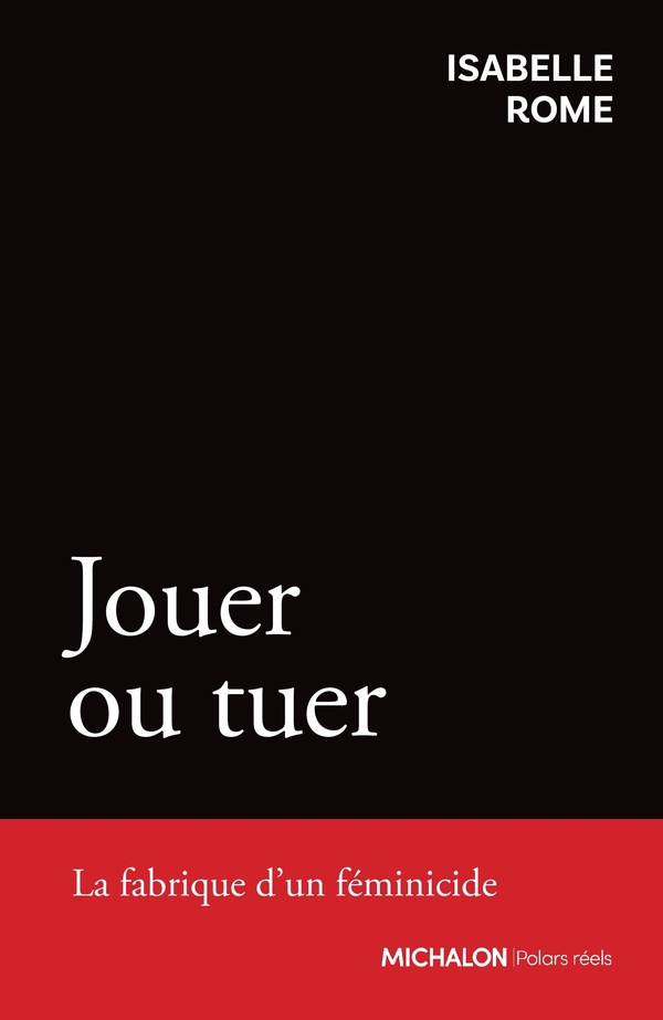 Jouer ou tuer: la fabrique d'un féminicide