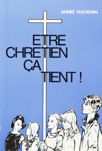 Etre chrétien ça tient