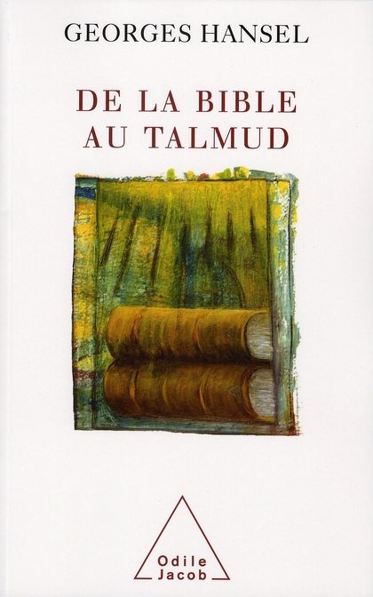 De la Bible au Talmud. L'itinéraire de pensée d'Emmanuel Levinas