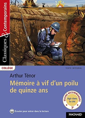 Mémoire à vif d'un poilu de quinze ans - Classiques et Contemporains - Arthur Tenor