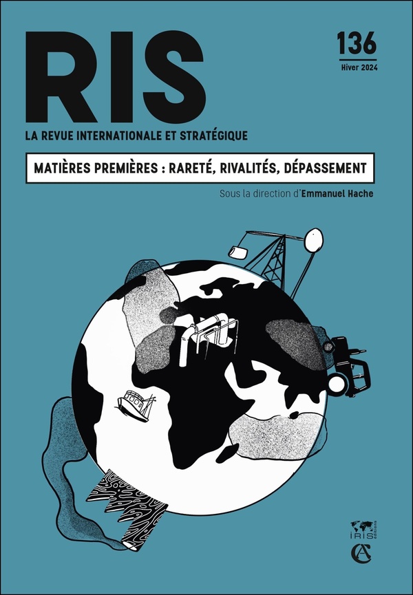 La revue internationale et stratégique n.136: Matières premières: rareté, rivalités, dépassement?