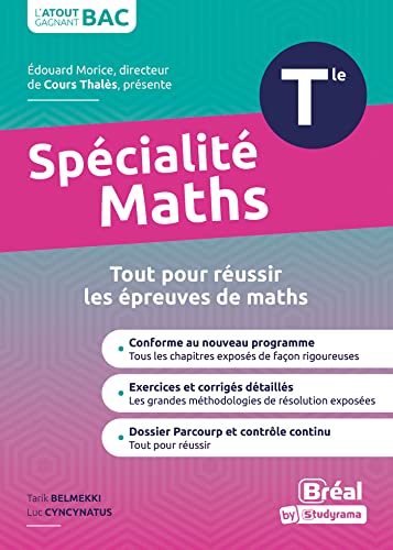 Spécialité mathématiques terminale: cours et exercices corrigés basés sur le nouveau programme officiel