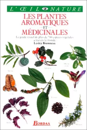 Les plantes aromatiques et médicinales - Lesley Bremness