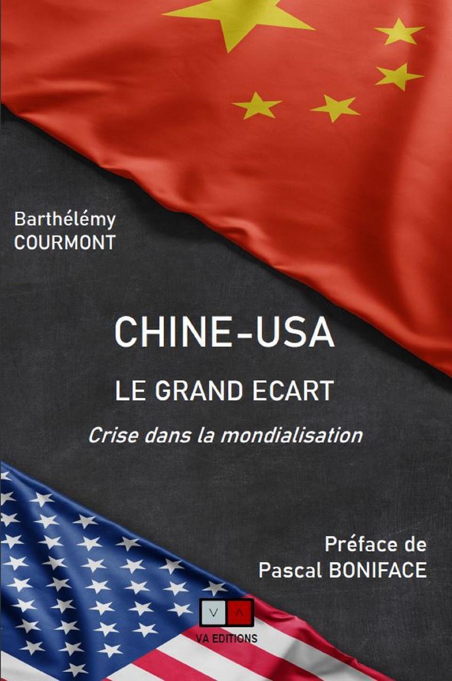Chine-USA: le grand écart Préface Pascal Boniface - Crise dans la mondialisation