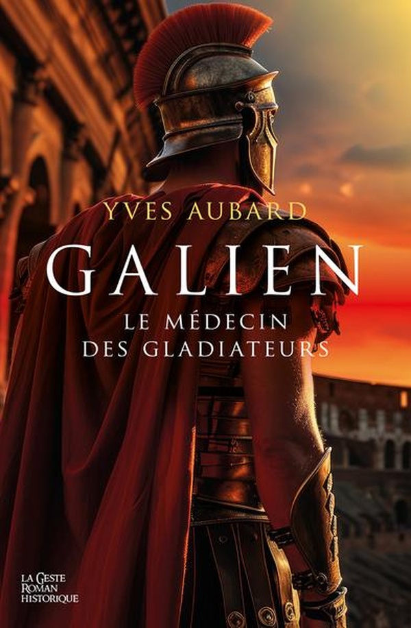 Galien le médecin des gladiateurs