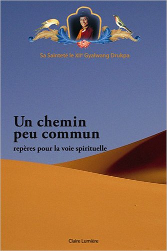 Un chemin peu commun - repères pour la voie spirituelle