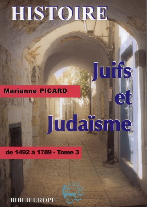 Juifs et judaïsme t.3 - de 1492 à 1789