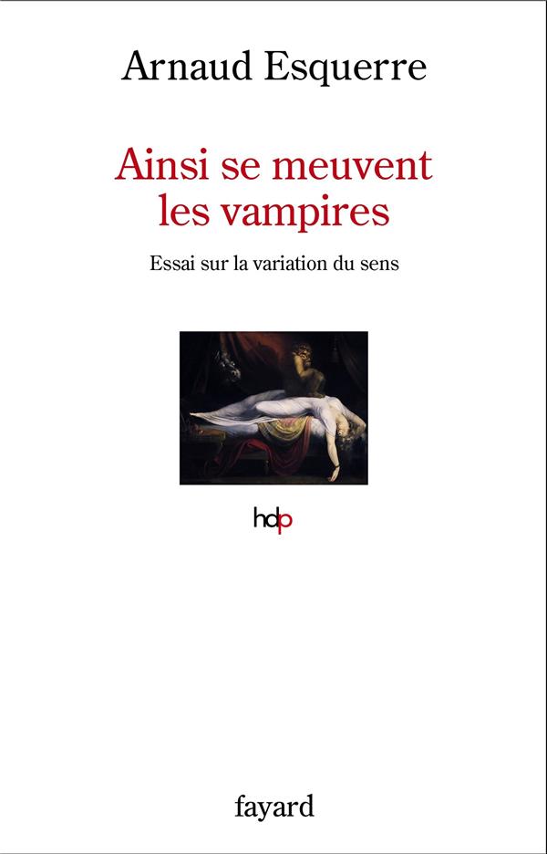 Ainsi se meuvent les vampires - Essai sur la variation du sens