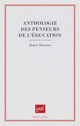 L'anthologie des penseurs de l education