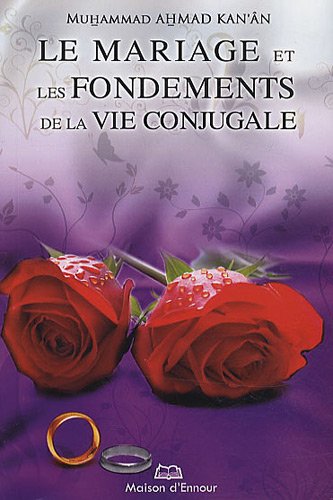 Le mariage et les fondements de la vie conjugale