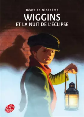 Wiggins et la nuit de l'éclipse - Béatrice Nicodème