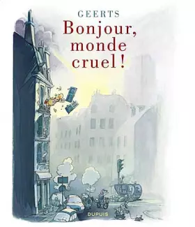 Bonjour, monde cruel!