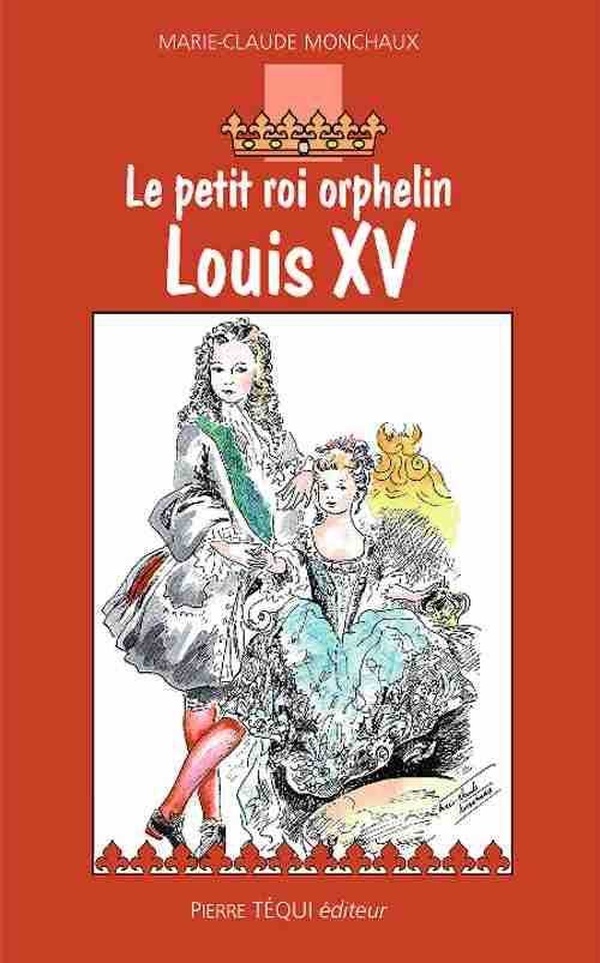 Louis XV, le petit roi orphelin