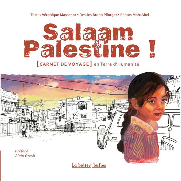 Salaam palestine, carnet de voyage en terre d'humanité