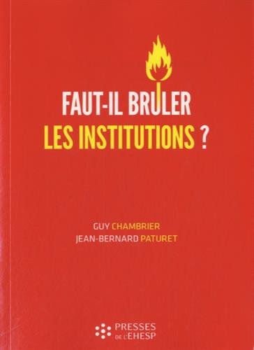 Faut-il bruler les institutions