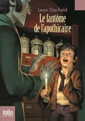 Le fantôme de l'apothicaire - Leon Garfield, Antony Maitland, André Dupuis
