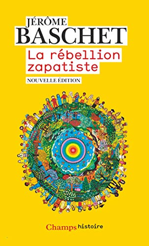 La rébellion zapatiste: insurrection indienne et résistance planétaire