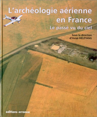 ARCHEOLOGIE AERIENNE EN FRANCE