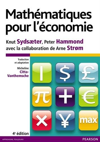 Mathématiques pour l'économie 4e édition - Knut Sydsaeter, Peter Hammond, Arne Strom
