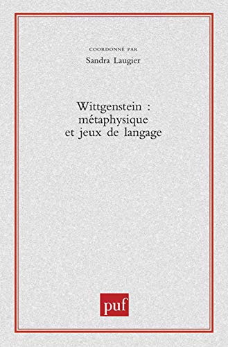 Wittgenstein, métaphysique et jeux de langage