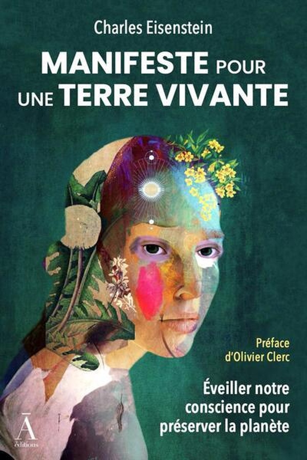 Manifeste pour une terre vivante: Éveiller notre conscience pour préserver la planète