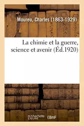 La chimie et la guerre, science et avenir