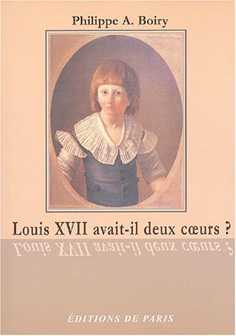 Louis XVII avait-il deux coeurs?
