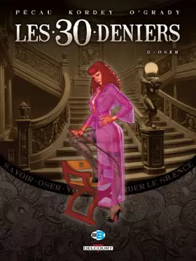 Les 30 deniers. Vol. 2. Oser