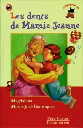 Les Dents de Mamie Jeanne - Magdalena, Marie-José Banroques
