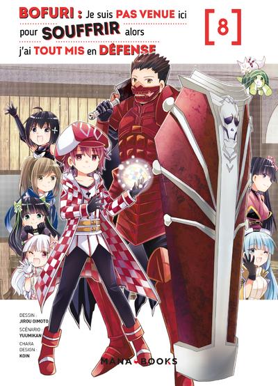 Bofuri: je suis pas venue ici pour souffrir alors j'ai tout mis en défense. Vol. 8