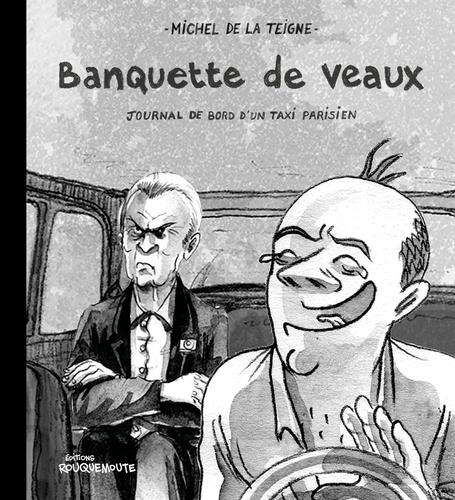 Banquette de veaux: journal de bord d'un taxi parisien