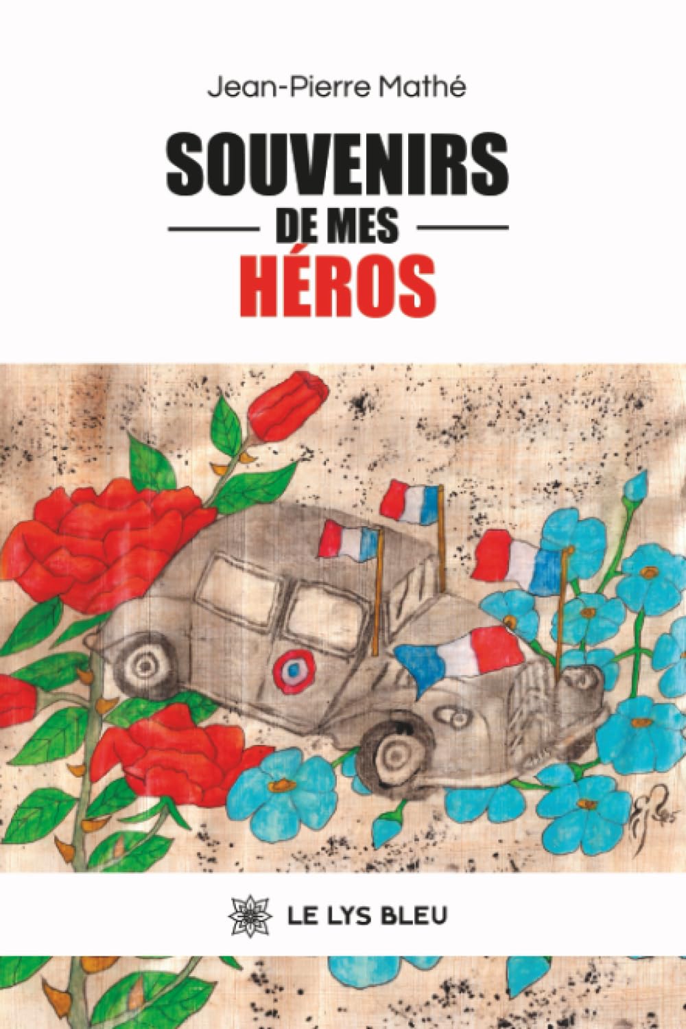 Souvenirs de mes héros