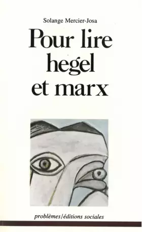 Pour lire Hegel et Marx