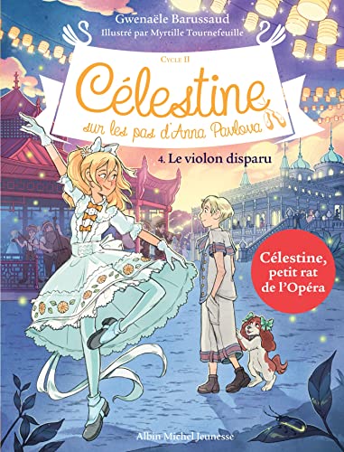 Célestine: cycle 2, sur les pas d'Anna Pavlova. Vol. 4. Le violon disparu