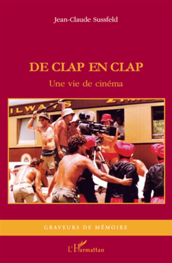 De clap en clap - une vie de cinéma