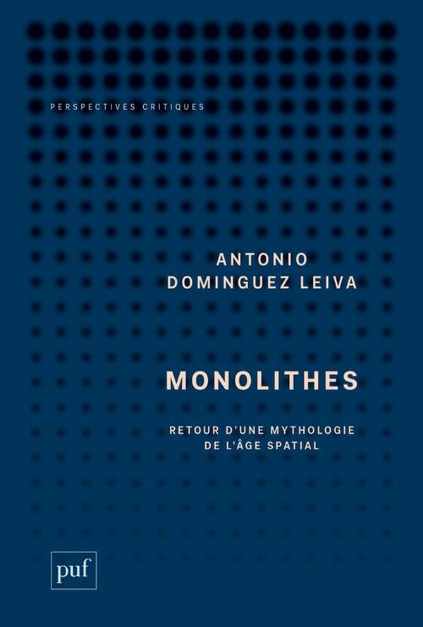 Monolithes: retour d'une mythologie de l'âge spatial