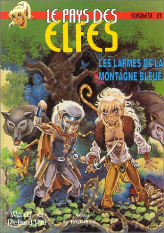 Elfquest - le pays des elfes t.23 - les larmes de la montagne bleue