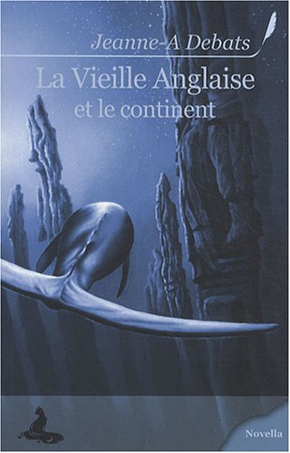 La Vieille Anglaise et le continent - Jeanne-A Debats