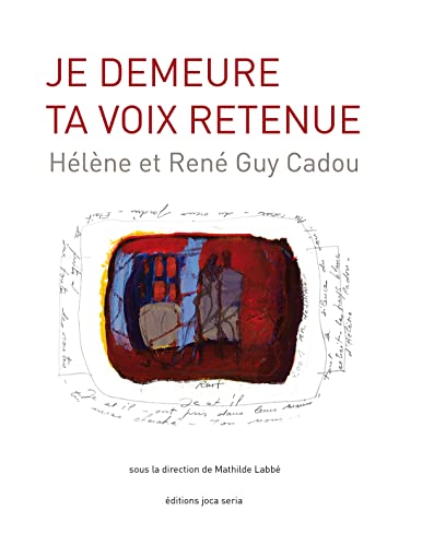 Je demeure ta voix retenue: helene et rene guy cadou